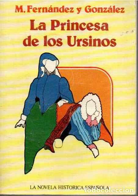 Libros de segunda mano: La princesa de los Ursinos - Fern&aacute;ndez, M. y Gonz&aacute;lez - Foto 1
