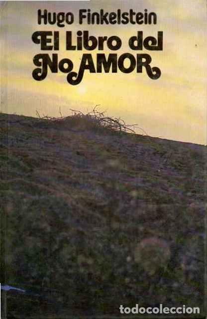 Libros de segunda mano: El libro del No Amor - Finkelstein, Hugo - Foto 1