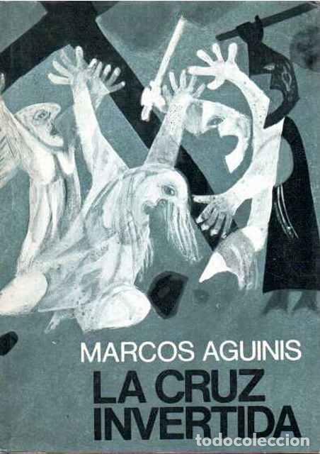 Libros de segunda mano: La cruz invertida - Aguinis, Marcos - Foto 1