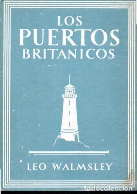 Libros de segunda mano: Los puertos britanicos - Walmsley, Leo - Foto 1