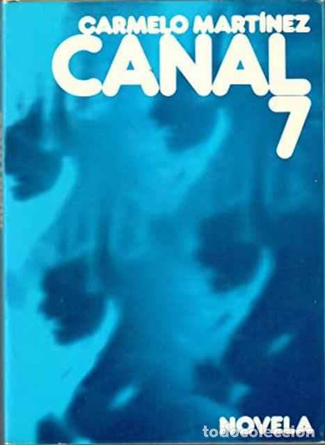 Libros de segunda mano: Canal 7 - Mart&iacute;nez, Carmelo - Foto 1