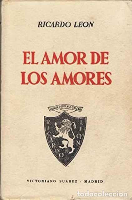 Libros de segunda mano: El amor de los amores - Le&oacute;n, Ricardo - Foto 1