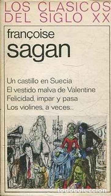 Libros de segunda mano: Un Castillo en Suecia. El vestido Malva de Valentine. Felicidad, impar y pasa. Los violines a veces.