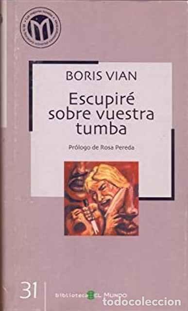 Libros de segunda mano: Escupir&eacute; sobre vuestra tumba - Boris Vian - Foto 1