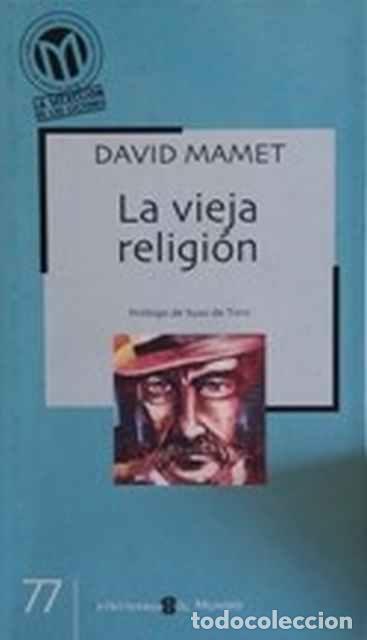 Libros de segunda mano: La Vieja Religi&oacute;n - David Mamet - Foto 1