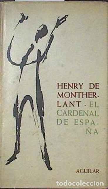 Libros de segunda mano: El cardenal de Espa&ntilde;a - Henry de Montherlant - Foto 1