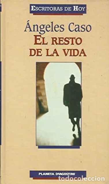 Libros de segunda mano: El resto de la Vida - &Aacute;ngeles Caso - Foto 1