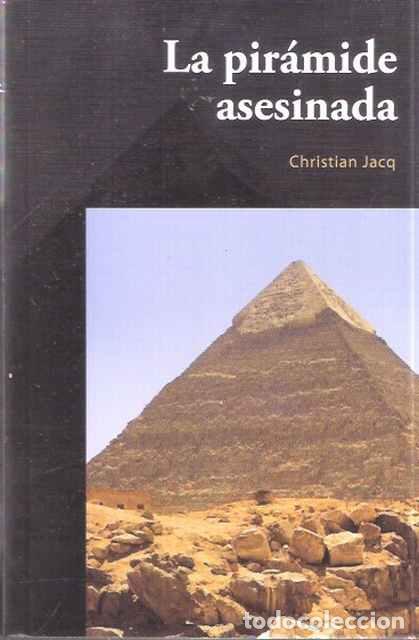 Libros de segunda mano: La pir&aacute;mide asesinada - Jacq, Christian - Foto 1