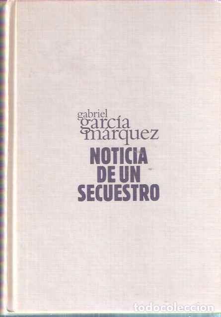 Libros de segunda mano: Noticia de un secuestro - Garc&iacute;a M&aacute;rquez, Gabriel - Foto 1