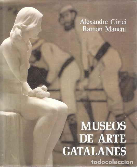 Libros de segunda mano: Museos de arte catalanes - Alexandre Cirici - Foto 1