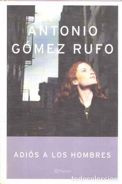 Libros de segunda mano: Adi&oacute;s a los hombres - Antonio G&oacute;mez Rufo - Foto 1
