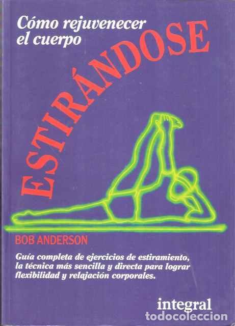 Libros de segunda mano: C&oacute;mo rejuvenecer el cuero estir&aacute;ndose - Anderson, Bob - Foto 1
