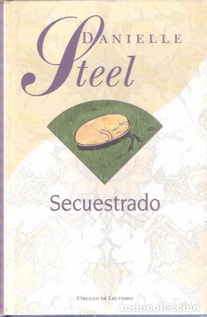 Libros de segunda mano: Secuestrado - Stell, Danielle - Foto 1