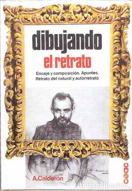 Libros de segunda mano: Dibujando el retrato - Calder&oacute;n, A. - Foto 1