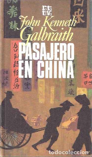 Libros de segunda mano: Pasajero en china - Kenneth Galbraith, John - Foto 1