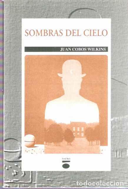 Libros de segunda mano: Sombras del cielo - Cobos Wilkins, Juan - Foto 1