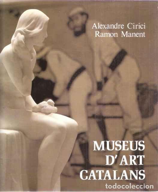 Libros de segunda mano: Museus D&acute;Art Catalans - Cirici, Alexandre - Foto 1