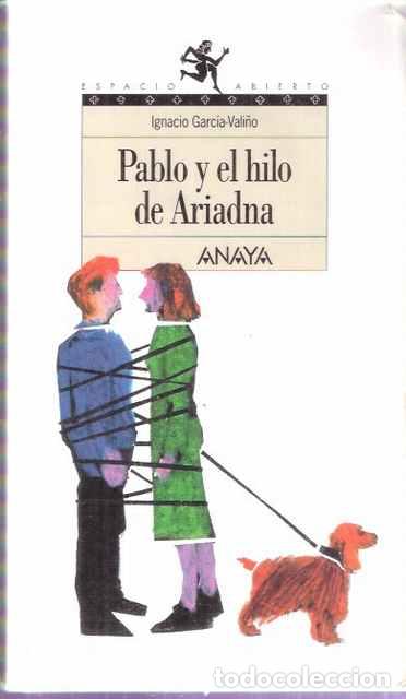 Libros de segunda mano: Pablo y el hilo de Ariadna - Garc&iacute;a Vali&ntilde;o, Ignacio - Foto 1