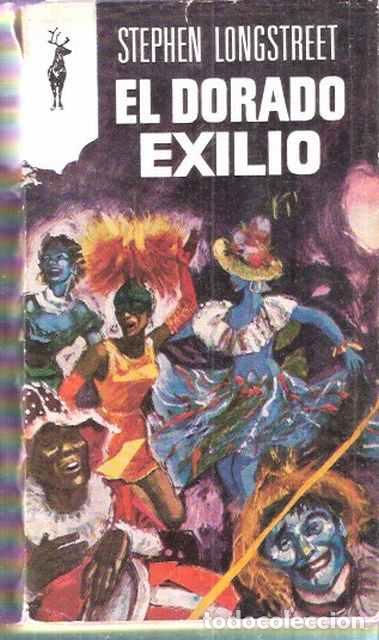 Libros de segunda mano: El dorado exilio - Longstreet, Stephen - Foto 1