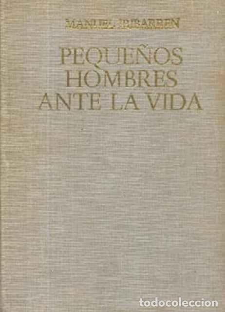 Libros de segunda mano: Peque&ntilde;os hombres ante la vida - Iribarren, Manuel - Foto 1