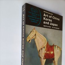 Libros de segunda mano: ARTE OF CHINA KOREA AND JAPAN PETER SWANN . LIBRO EN INGLÉS ORIENTALISMO ARTE ANTIGÜEDADES