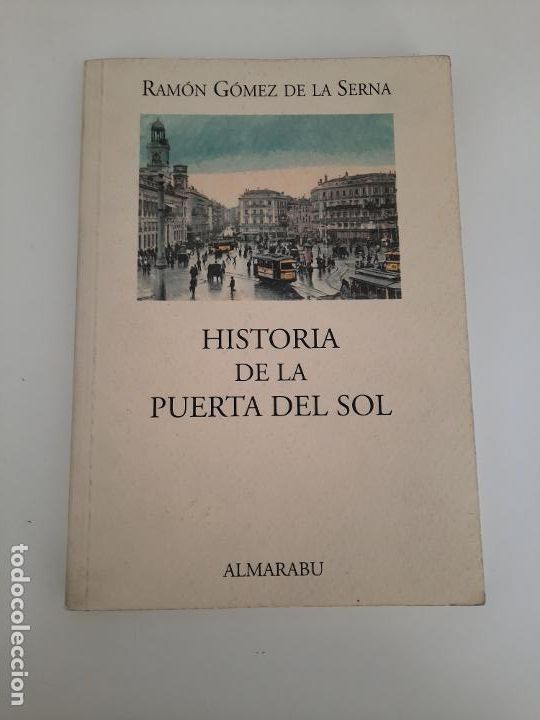 Libros de segunda mano: Historia de la Puerta del Sol, Ram&oacute;n G&oacute;mez de la Serna, 1987 - Foto 1