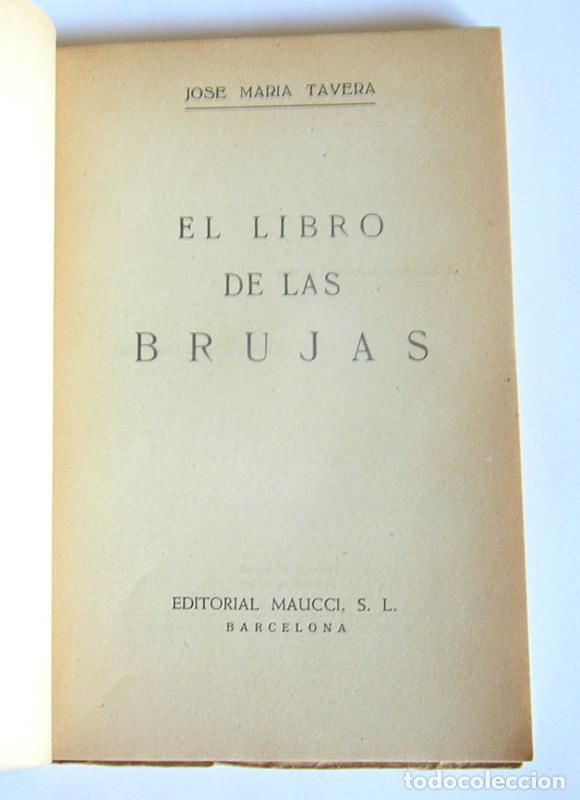 Libros de segunda mano: EL LIBRO DE LAS BRUJAS - JOSE M&ordf; TAVERA - EDITORIAL MAUCCI. 1958 - Foto 3