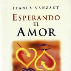 Libros de segunda mano: ESPERANDO EL AMOR IYANLA VANZANT
