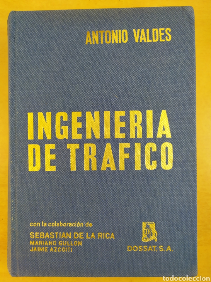 Libros de segunda mano: INGENIERIA DE TRAFICO / ANTONIO VALDES / 1971. DOSSAT - Foto 1