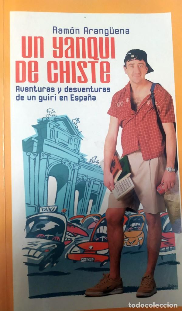 Gebrauchte B&uuml;cher: Un yanqui de chiste Aventuras y desventuras de un guiri en Espa&ntilde;a Ram&oacute;n Aranguera