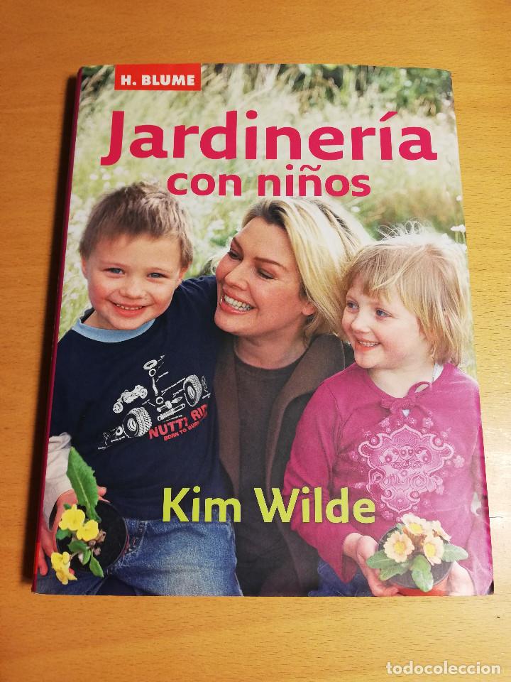 Libros de segunda mano: JARDINER&Iacute;A CON NI&Ntilde;OS (KIM WILDE) - Foto 1