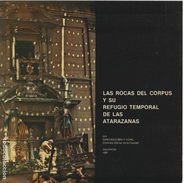 Libros de segunda mano: * VALENCIA * Las Rocas del Corpus y su refugio temporal de las Atarazanas / por Santiago Br&uacute; y Vidal