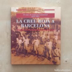 Libros de segunda mano: LA CREU ROJA A BARCELONA - JOSEP CARLES CLEMENTE
