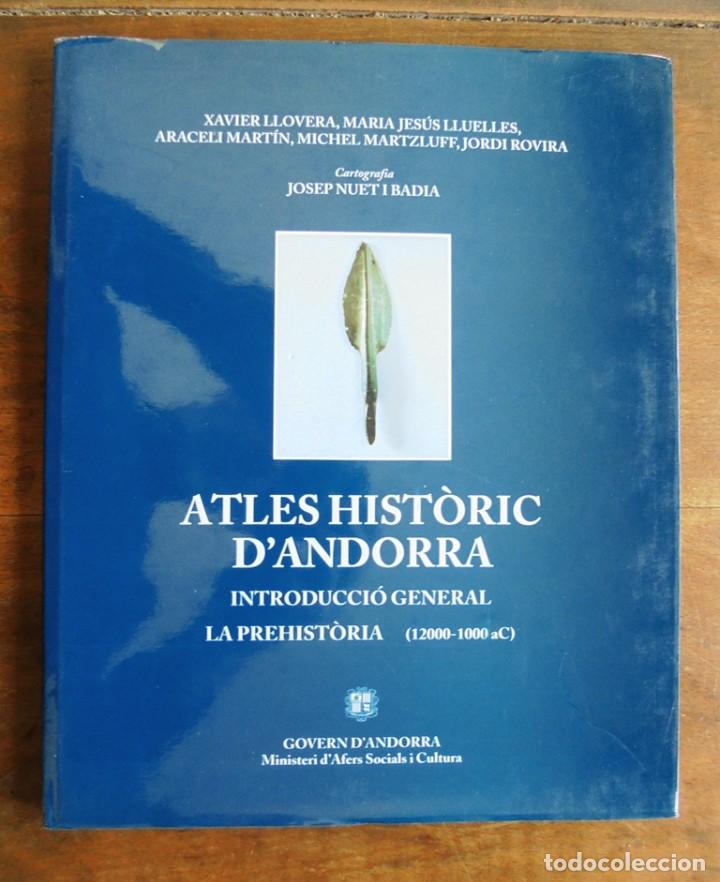 Libros de segunda mano: Atles hist&ograve;ric d&rsquo;Andorra Introduccci&oacute; general La prehist&ograve;ria 12000-1000 aC 1994 Cartografia Josep