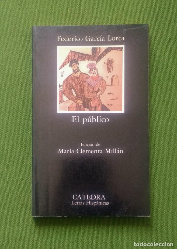 Libros de segunda mano: EL PUBLICO - GARCIA LORCA - CATEDRA - Foto 1