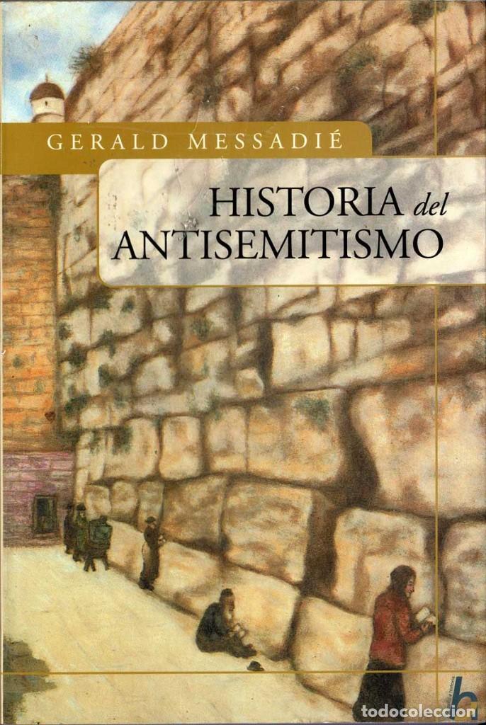 Libros de segunda mano: Historia del antisemitismo - Gerald Messadi&eacute; - Foto 1