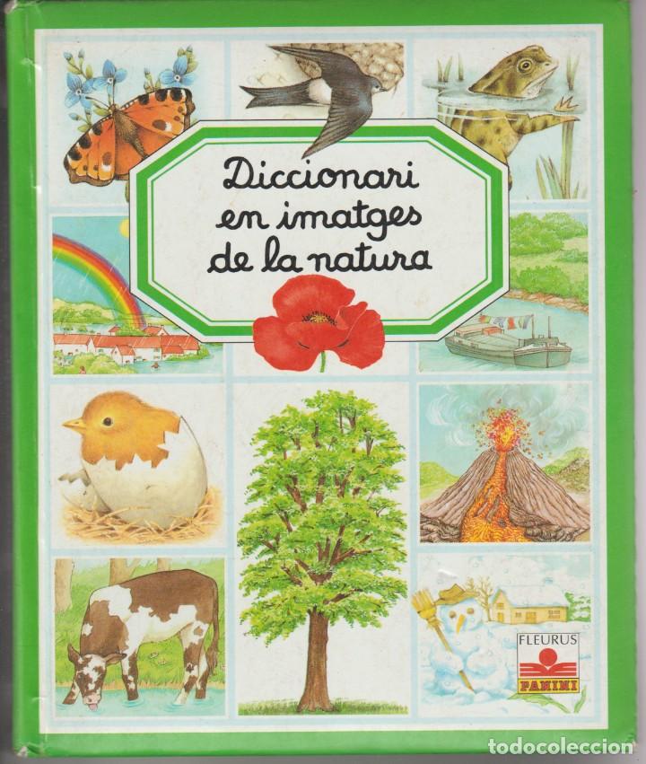 Libros de segunda mano: DICCIONARI &rdquo;EN IMATGES DE LA NATURA&rdquo; - FLEURUS PANINI - EN CATALA - Foto 1