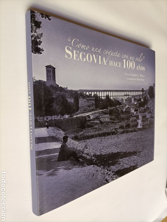 Libros de segunda mano: Segovia hace 100 a&ntilde;os. como una coqueta con un velo