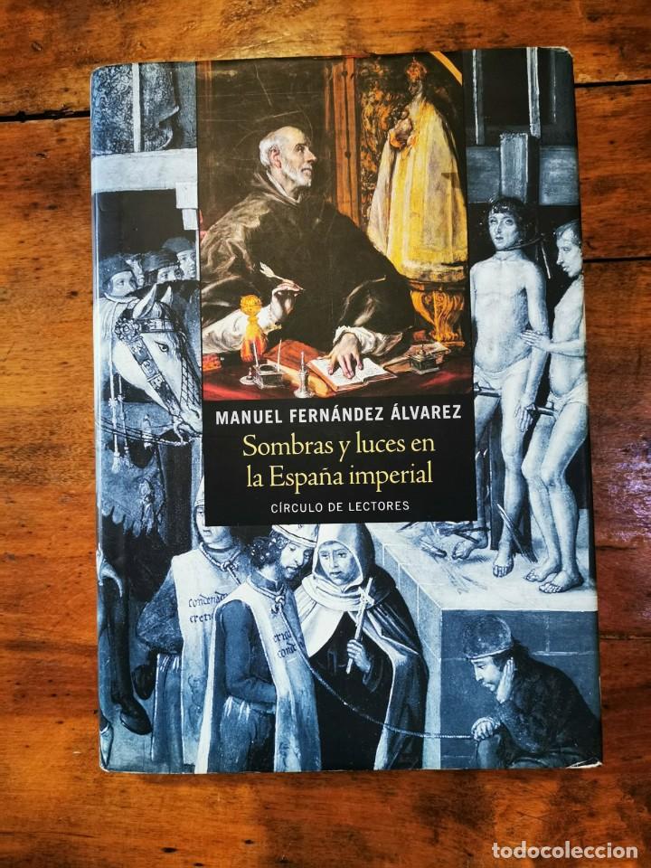 Libros de segunda mano: FERN&Aacute;NDEZ &Aacute;LVAREZ , Manuel. Sombras y luces en la Espa&ntilde;a imperial - Foto 1