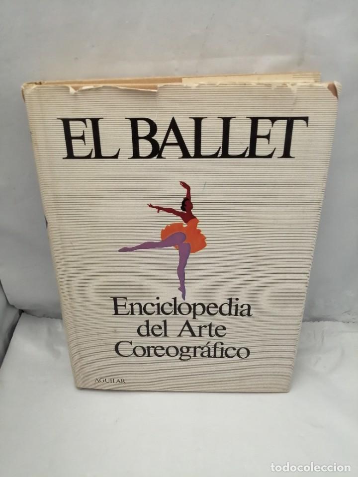 Libros de segunda mano: EL BALLET: ENCICLOPEDIA DEL ARTE COREOGR&Aacute;FICO - Foto 1
