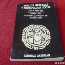 Libros de segunda mano: ANALISIS MARXISTAS Y ANTROPOLOGIA SOCIAL ( MAURICE BLOCH ) ANAGRAMA 1977. Lote 332983553