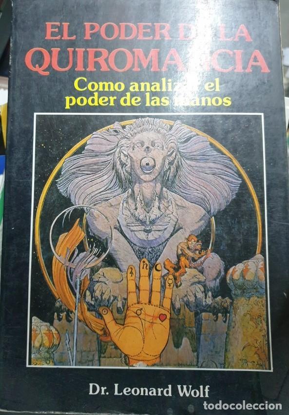Libros de segunda mano: EL PODER DE LA QUIROMANCIA. COMO ANALIZAR EL PODER DE LAS MANOS. - WOLF, Dr. Leonard. - Foto 1
