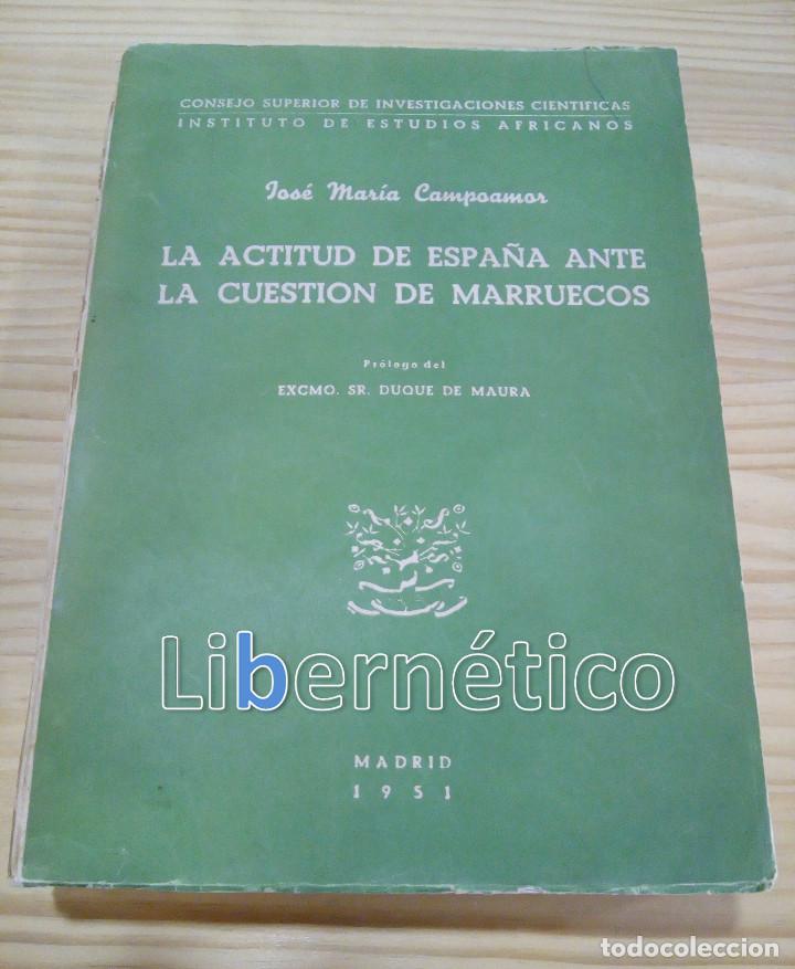 Libros de segunda mano: La actitud de Espa&ntilde;a ante la cuesti&oacute;n de Marruecos. Jos&eacute; Mar&iacute;a Campoamor. Aut&oacute;grafo del autor