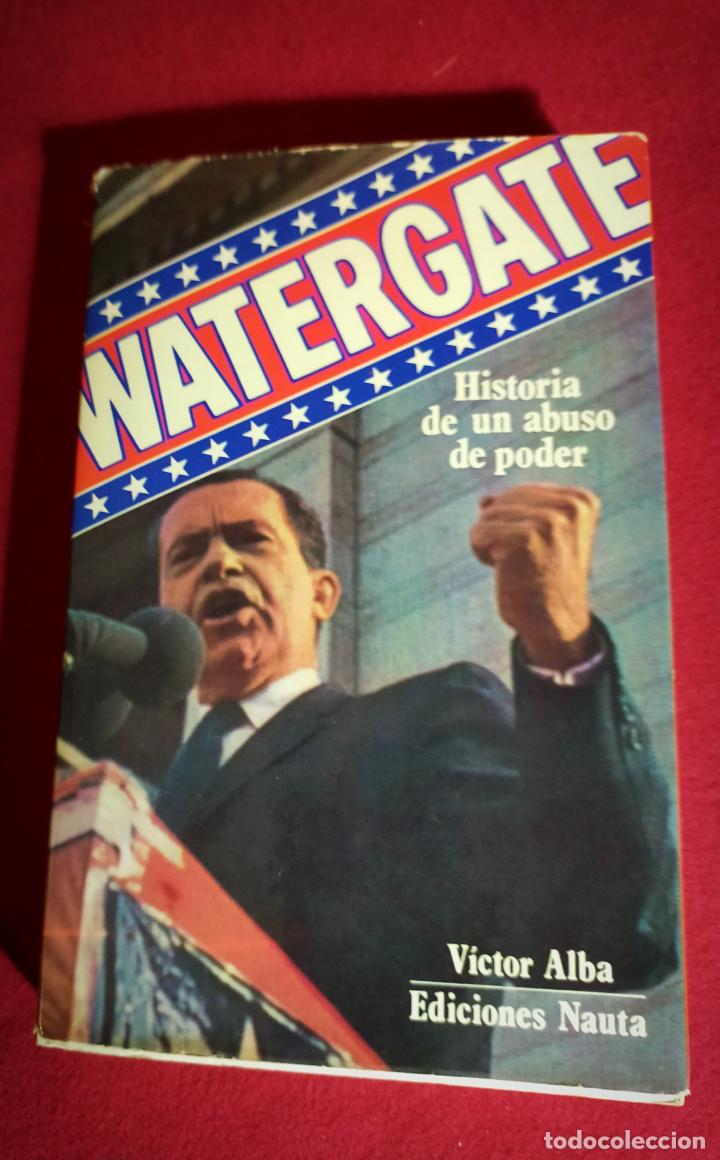 Libros de segunda mano: WATERGATE. HISTORIA DE UN ABUSO DE PODER - Foto 1