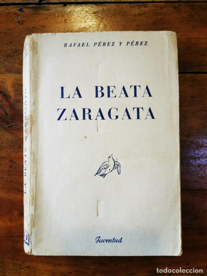 Libros de segunda mano: P&Eacute;REZ Y P&Eacute;REZ, Rafael. La beata Zaragata : novela - Foto 1