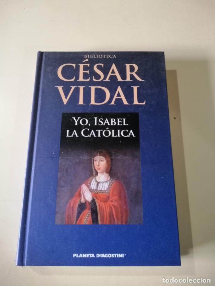Libros de segunda mano: Yo, Isabel la Cat&oacute;lica. C&eacute;sar Vidal - Foto 1