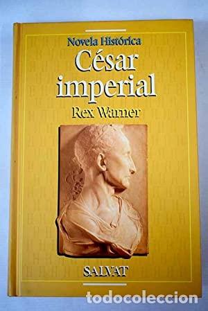 Libros de segunda mano: C&eacute;sar Imperial. Rex Warner - Foto 1