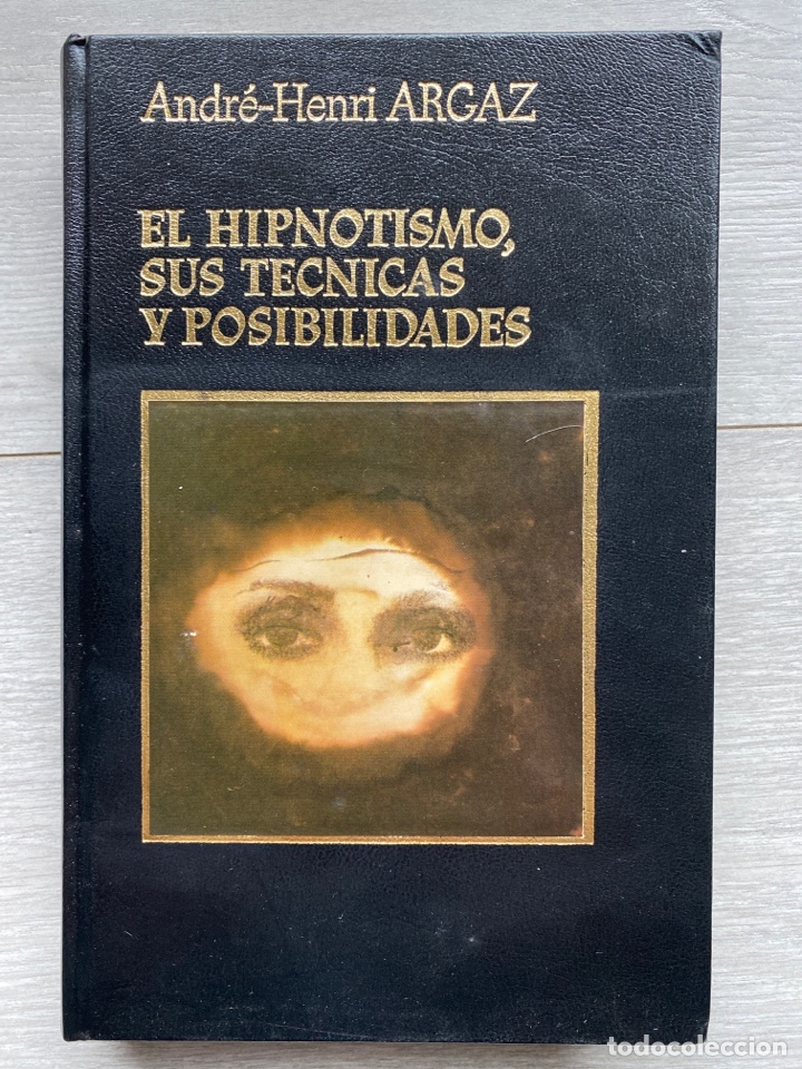 Libros de segunda mano: EL HIPNOTISMO, SUS T&Eacute;CNICAS Y POSIBILIDADES / Argaz - Foto 2