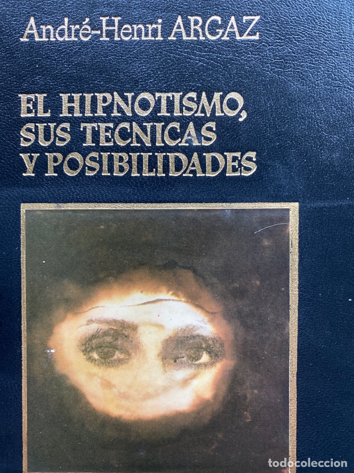 Libros de segunda mano: EL HIPNOTISMO, SUS T&Eacute;CNICAS Y POSIBILIDADES / Argaz - Foto 1