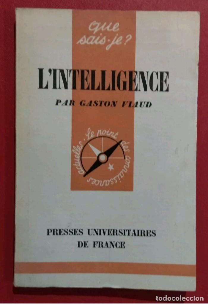 Libros de segunda mano: 1960. N&deg; 210 QUE SAIS-JE? LINTELLIGENCE. GASTON VIAUD. - Foto 1